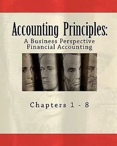 Accounting Principles: A Business Perspective, Financial Accounting (Chapters 1-8)