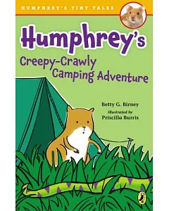 Humphrey’s Creepy-crawly Camping Adventure
