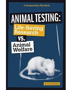 Animal Testing: Life-Saving Research vs. Animal Welfare