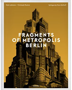 Fragments of Metropolis Berlin