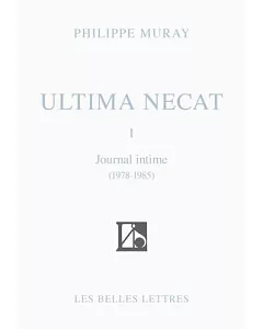 Ultima Necat: Journal Intime 1978 - 1985