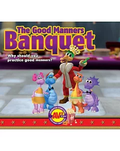 The Good Manners Banquet: Why Should You Practice Good Manners?