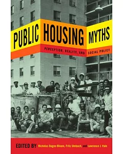 Public Housing Myths: Perception, Reality, and Social Policy