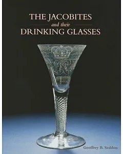 The Jacobites and Their Drinking Glasses
