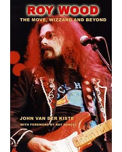 Roy Wood: The Move, Wizzard and Beyond