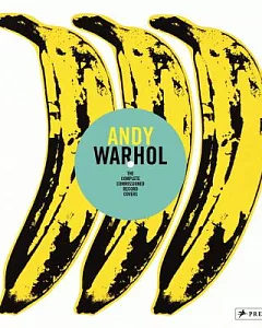 Andy Warhol: The Complete Commissioned Record Covers 1949-1987