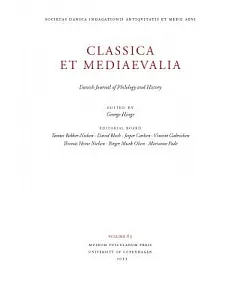Classica Et Mediaevalia: Danish Journal of Philology and History