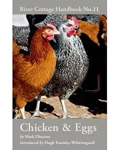 The River Cottage Chicken & Eggs Handbook