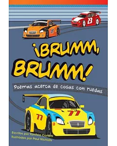 Brumm, brumm! / Vroom, Vroom!: Poemas Acerca De Cosas Con Ruedas / Poems About Things With Wheels