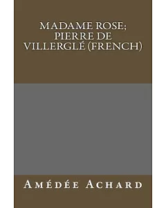 Madame Rose; Pierre De Villergle