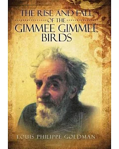 The Rise and Fall of the Gimmee Gimmee Birds