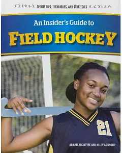 An Insider’s Guide to Field Hockey