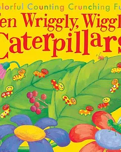 10 Wriggly, Wiggly Caterpillars