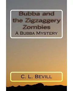 Bubba and the Zigzaggery Zombies: A Bubba Mystery