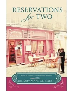Reservations for Two: A Novel of Fresh Flavors and New Horizons