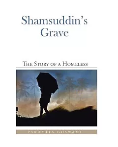 Shamsuddin’s Grave: The Story of a Homeless