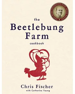 The Beetlebung Farm Cookbook: A Year of Cooking on Martha’s Vineyard