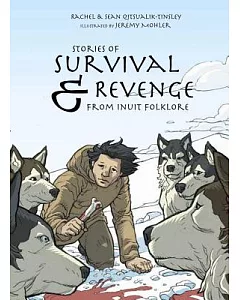 Stories of Survival & Revenge: From Inuit Folklore