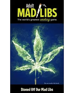 Stoned Off Our Mad Libs
