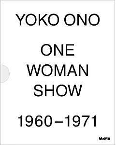 Yoko Ono: One Woman Show, 1960-1971