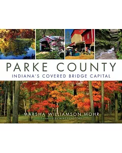 Parke County: Indiana’s Covered Bridge Capital