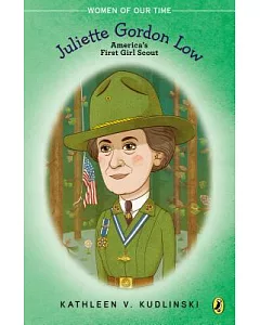 Juliette Gordon Low: America’s First Girl Scout