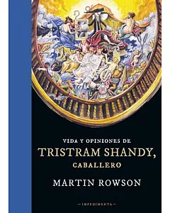Vida y opiniones de Tristram Shandy, caballero / Life and Opinions of Tristram Shandy, Gentleman