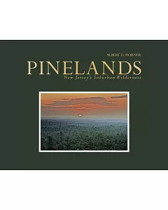 Pinelands: New Jersey’s Suburban Wilderness