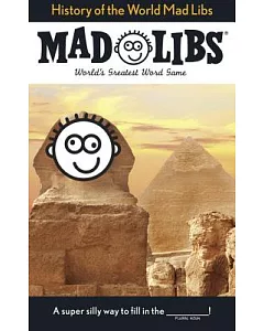 Mad Libs: History of the World Mad Libs