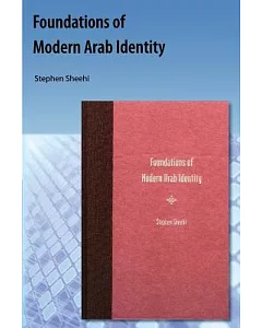 Foundations of Modern Arab Identity