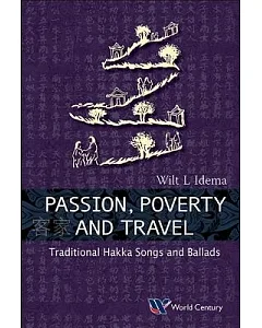 Passion, Poverty and Travel: Traditional Hakka Songs and Ballads