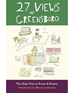 27 Views of Greensboro: The Gate City in Prose & Poetry