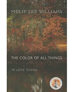 The Color of All Things: 99 Love Poems