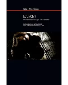 Economy: Art, Production and the Subject in the Twenty-first Century