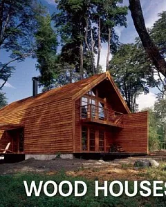 Wood Houses: Le Bois En Architecture - Innovations & Esthetique