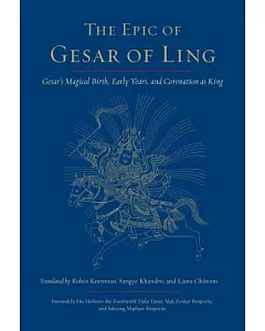 The Epic of Gesar of Ling: Gesar’s Magical Birth, Early Years, and Coronation As King