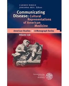 Communicating Disease: Cultural Representations of American Medicine