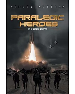 Paralegic Heroes: A New Era