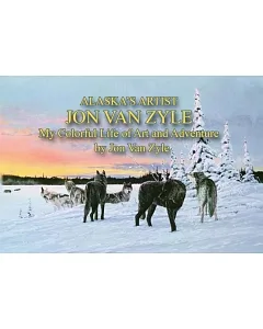 Jon Van Zyle’s Iditarod Memories: 40th Anniversary Edition