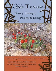 Her Texas: Story, Image, Poem & Song