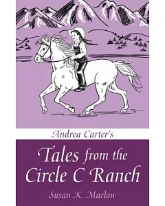 Andrea Carter’s Tales from the Circle C Ranch