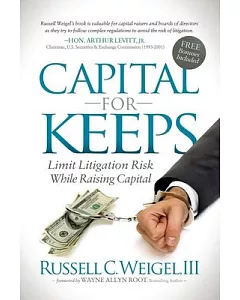 Capital for Keeps: Limit Litigation Risk While Raising Capital
