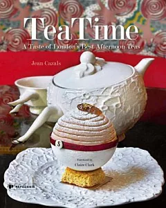 Tea Time: A Taste of London’s Best Afternoon Teas