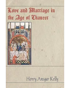 Love and Marriage in the Age of Chaucer