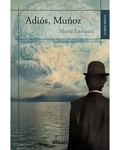 Adios, Munoz / Goodbye, Munoz