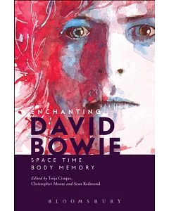 Enchanting David Bowie: Space / Time / Body / Memory