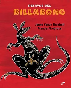 Relatos del billabong / Stories from the Billabong