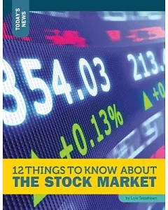 12 Things to Know About the Stock Market