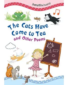 The Cats Have come to Tea and Other Poems