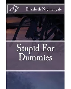 Stupid for Dummies